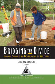 Bridging the Divide: Indigenous Communities and Archaeology into the 21st Century book cover