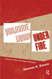 Qualitative Inquiry Under Fire: Toward a New Paradigm Dialogue book cover