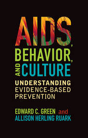 AIDS, Behavior, and Culture: Understanding Evidence-Based Prevention book cover