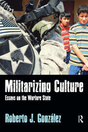 Militarizing Culture: Essays on the Warfare State book cover