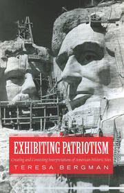 Exhibiting Patriotism: Creating and Contesting Interpretations of American Historic Sites book cover