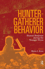 Hunter-Gatherer Behavior: Human Response During the Younger Dryas book cover