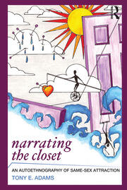 Narrating the Closet: An Autoethnography of Same-Sex Attraction book cover