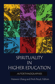 Spirituality in Higher Education: Autoethnographies book cover