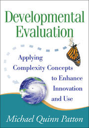 Developmental Evaluation, First Edition: Applying Complexity Concepts to Enhance Innovation and Use book cover