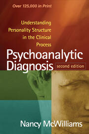 Psychoanalytic Diagnosis, Second Edition: Understanding Personality Structure in the Clinical Process book cover