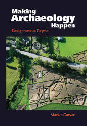 Making Archaeology Happen: Design versus Dogma book cover