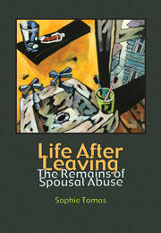 Life After Leaving: The Remains of Spousal Abuse book cover