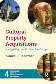 Cultural Property Acquisitions: Navigating the Shifting Landscape book cover
