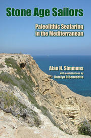 Stone Age Sailors: Paleolithic Seafaring in the Mediterranean book cover