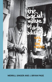 The Social Value of Drug Addicts: Uses of the Useless book cover