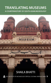 Translating Museums: A Counterhistory of South Asian Museology book cover