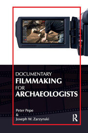 Documentary Filmmaking for Archaeologists book cover