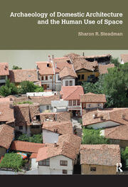 Archaeology of Domestic Architecture and the Human Use of Space book cover