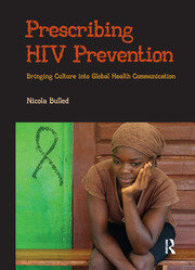 Prescribing HIV Prevention: Bringing Culture into Global Health Communication book cover
