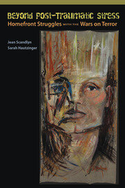 Beyond Post-Traumatic Stress: Homefront Struggles with the Wars on Terror book cover