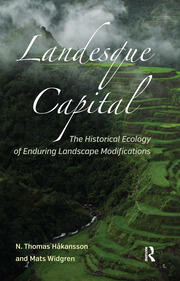 Landesque Capital: The Historical Ecology of Enduring Landscape Modifications book cover