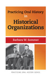 Practicing Oral History in Historical Organizations book cover