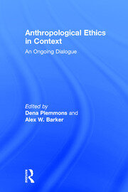 Anthropological Ethics in Context: An Ongoing Dialogue book cover