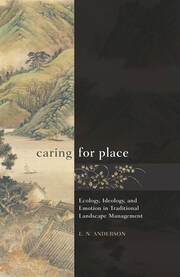 Caring for Place: Ecology, Ideology, and Emotion in Traditional Landscape Management book cover
