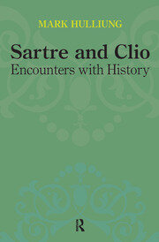 Sartre and Clio: Encounters with History book cover