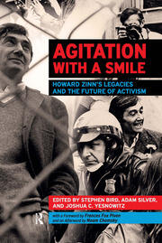 Agitation with a Smile: Howard Zinn's Legacies and the Future of Activism book cover
