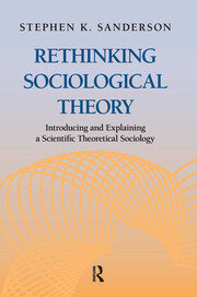 Rethinking Sociological Theory: Introducing and Explaining a Scientific Theoretical Sociology book cover