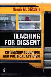 Teaching for Dissent: Citizenship Education and Political Activism book cover