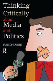 Thinking Critically about Media and Politics book cover