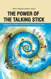 Power of the Talking Stick: Indigenous Politics and the World Ecological Crisis book cover