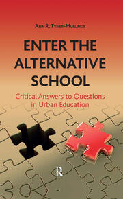 Enter the Alternative School: Critical Answers to Questions in Urban Education book cover