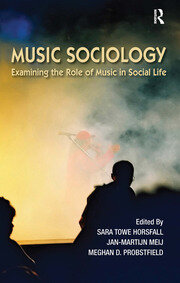 Music Sociology: Examining the Role of Music in Social Life book cover