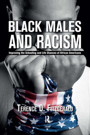 Black Males and Racism: Improving the Schooling and Life Chances of African Americans book cover