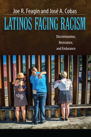 Latinos Facing Racism: Discrimination, Resistance, and Endurance book cover