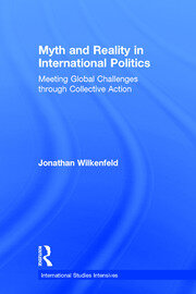 Myth and Reality in International Politics: Meeting Global Challenges through Collective Action book cover