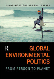 Global Environmental Politics: From Person to Planet book cover