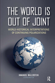 The World is Out of Joint: World-Historical Interpretations of Continuing Polarizations book cover