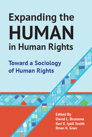 Expanding the Human in Human Rights: Toward a Sociology of Human Rights book cover