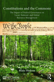 Constitutions and the Commons: The Impact of Federal Governance on Local, National, and Global Resource Management book cover