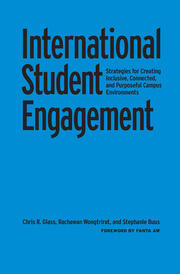 International Student Engagement: Strategies for Creating Inclusive, Connected, and Purposeful Campus Environments book cover