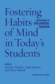 Fostering Habits of Mind in Today's Students: A New Approach to Developmental Education book cover