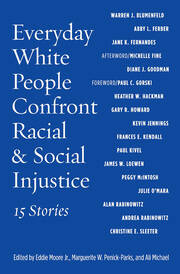 Everyday White People Confront Racial and Social Injustice: 15 Stories book cover