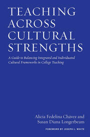 Teaching Across Cultural Strengths: A Guide to Balancing Integrated and Individuated Cultural Frameworks in College Teaching book cover