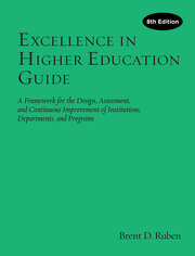 Excellence in Higher Education Guide: A Framework for the Design, Assessment, and Continuing Improvement of Institutions, Departments, and Programs book cover