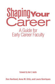 Shaping Your Career: A Guide for Early Career Faculty book cover