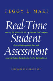 Real-Time Student Assessment: Meeting the Imperative for Improved Time to Degree, Closing the Opportunity Gap, and Assuring Student Competencies for 21st-Century Needs book cover