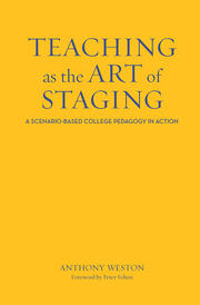 Teaching as the Art of Staging: A Scenario-Based College Pedagogy in Action book cover
