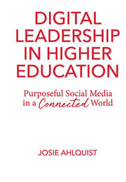 Digital Leadership in Higher Education: Purposeful Social Media in a Connected World book cover