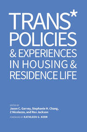 Trans* Policies & Experiences in Housing & Residence Life book cover