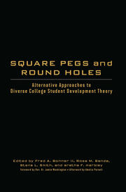 Square Pegs and Round Holes: Alternative Approaches to Diverse College Student Development Theory book cover